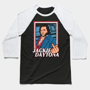 jackie daytona f*ck hand Baseball T-Shirt